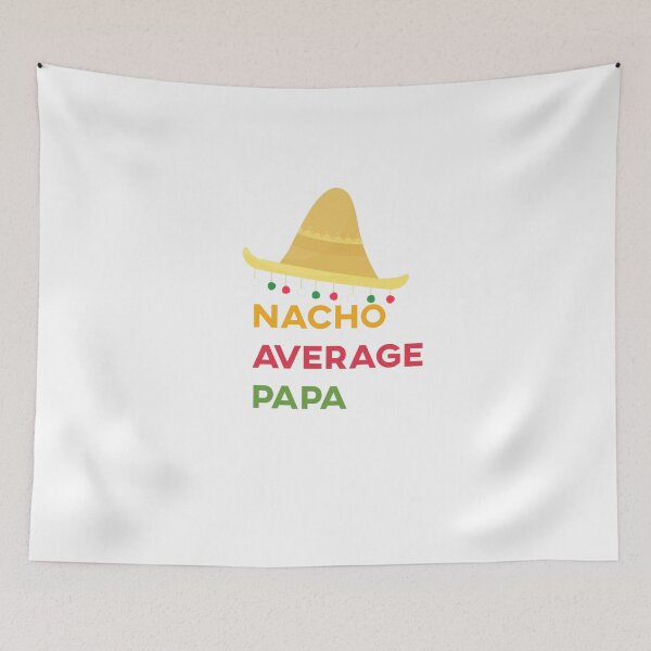 Item preview, Mens Nacho average Dad funny Fathers Day fiesta Nacho Average Dad  Father's Day Gift Gift for Dad nacho lover gift  designed and sold by Akmloza.