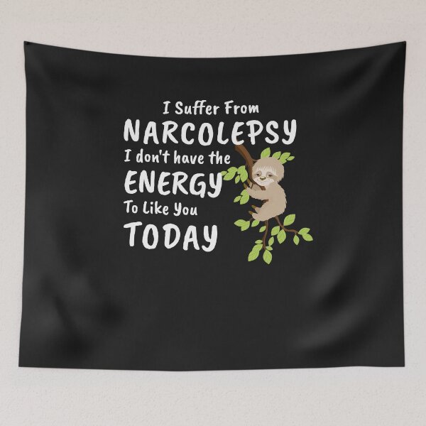 Item preview, Narcolepsy Narcoleptic Awareness I Don't Have the Energy To Like You Today designed and sold by KatesFunnyArt.