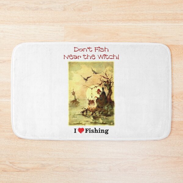 Item preview, Don't Fish Near the Witch!  designed and sold by johndhalsted.