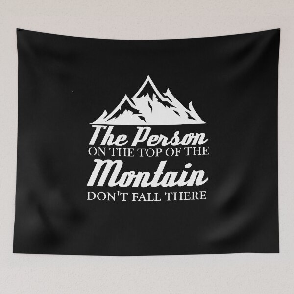 Item preview, The person on the top of the mountain don't fall there designed and sold by GLOW BUYGLOW.