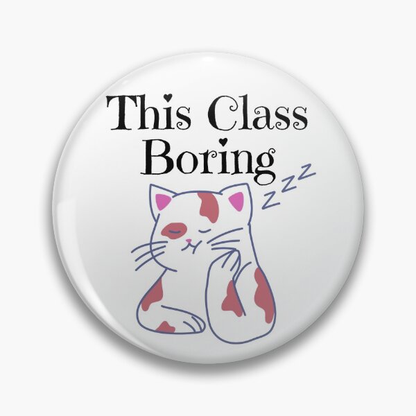 Item preview, This Class Boring Sleepy Cat designed and sold by razvigod.