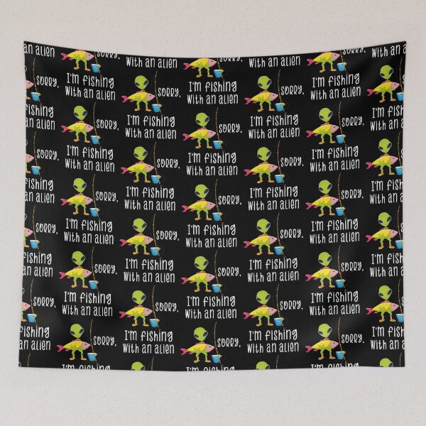 Item preview, Sorry I'm Fishing With An Alien Funny Alien With A Fish Fisherman Fishing Lovers Gift designed and sold by FunnySunny T-Shirts.