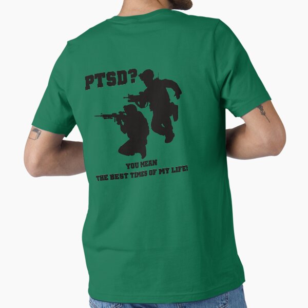 PTSD? You mean the best years of my life! Essential T-Shirt
