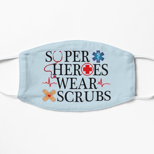 Superheroes Wear Scrubs | Nurse/Hospital Staff Appreciation (Light) Flat Mask