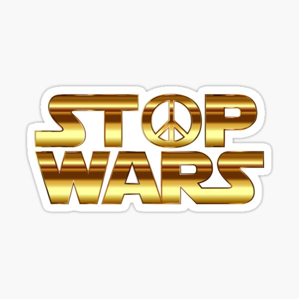 Stop Wars Gold Sticker