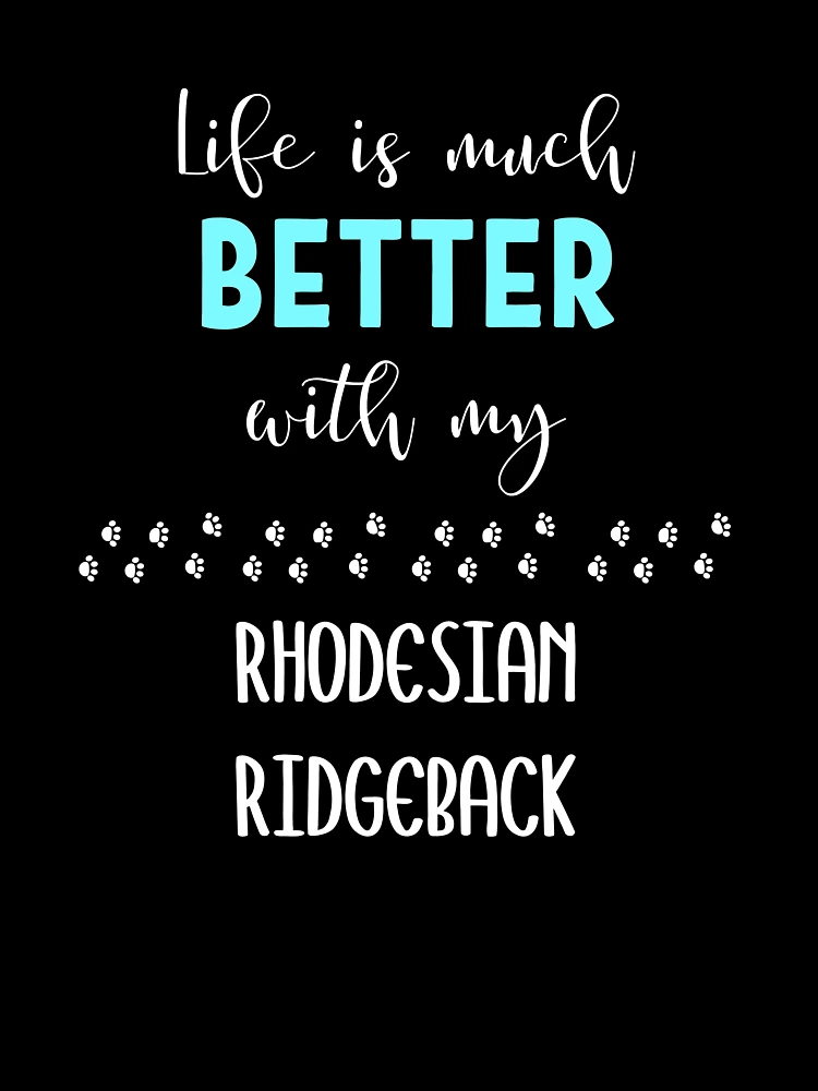 Thumbnail 7 of 7, Oversized T-Shirt, Life Is Much Better With My Rhodesian Ridgeback - Rhodesian Ridgeback Gift Idea designed and sold by DogBoo.