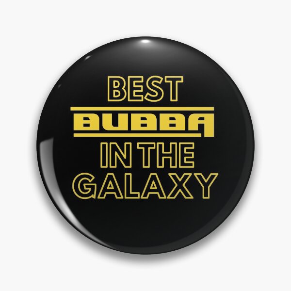 Item preview, Best Bubba In The Galaxy | Cute Family Gift Idea For Dad  designed and sold by kindxinn.