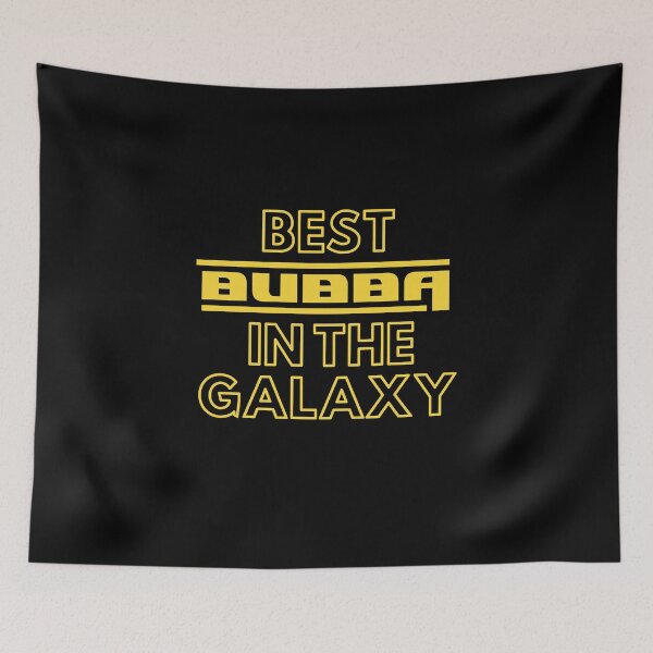 Item preview, Best Bubba In The Galaxy | Cute Family Gift Idea For Dad  designed and sold by kindxinn.