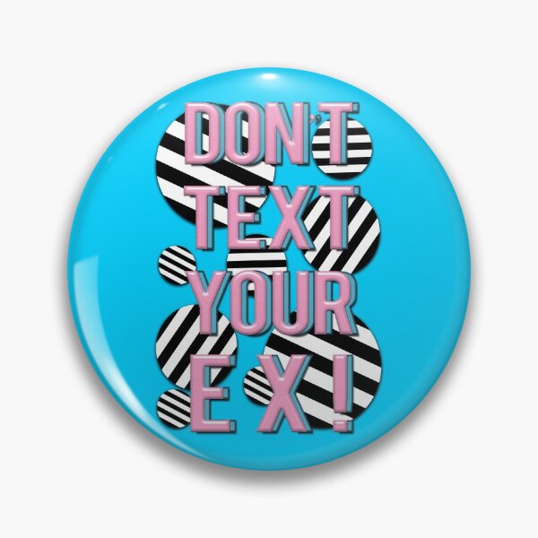 Item preview, Don’t Text Your Ex! designed and sold by mensijazavcevic.