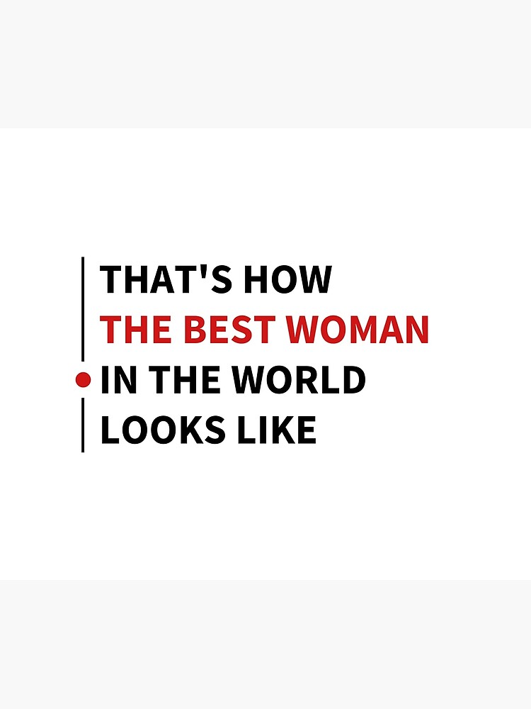"The Best Woman in the World" Poster for Sale by RedDotDesign Redbubble
