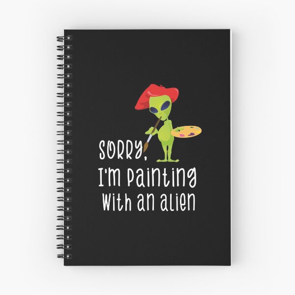 Item preview, Sorry I'm Painting With An Alien Funny Alien Painter Artist Painting Lovers Gift designed and sold by FunnySunny T-Shirts.