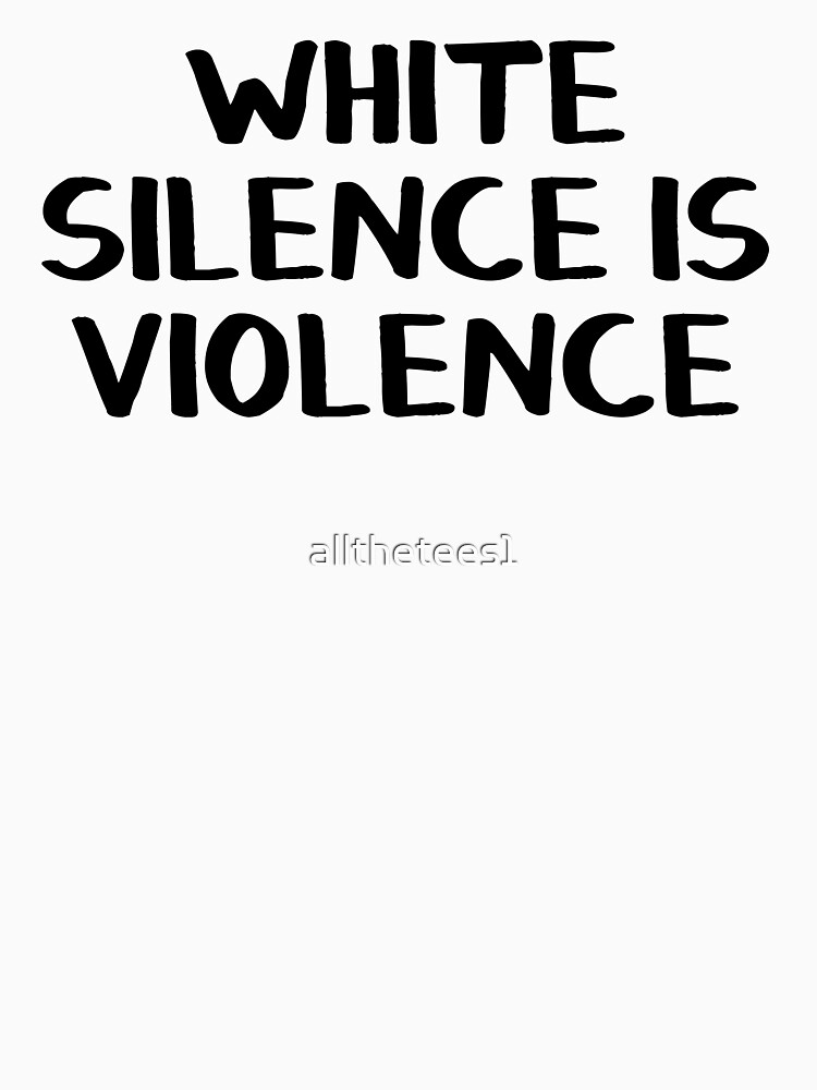 White silence is violence что это