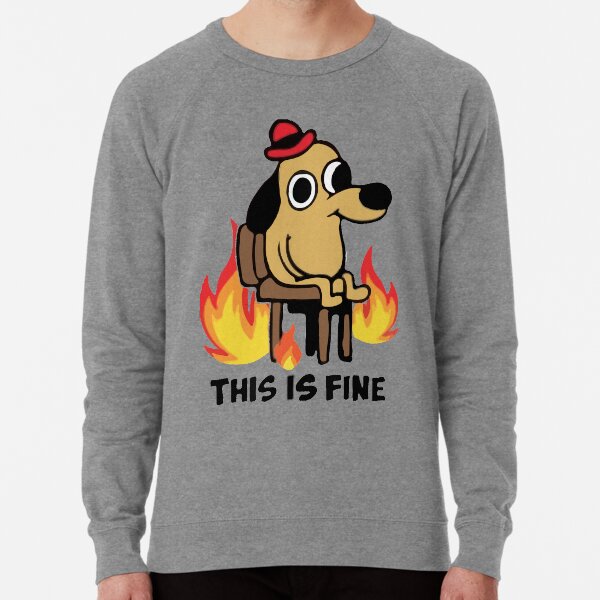 "This Is Fine" Meme Lightweight Sweatshirt