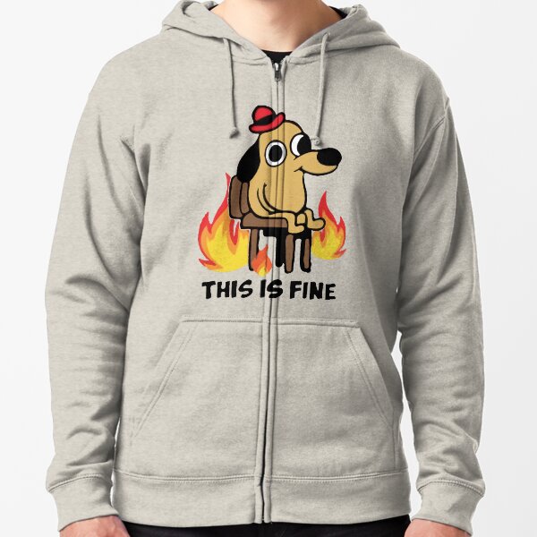 "This Is Fine" Meme Zipped Hoodie