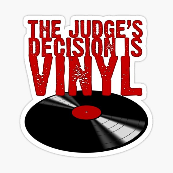 The Judge’s Decision is Vinyl Sticker