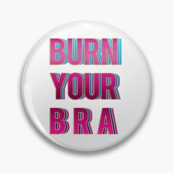 Item preview, Burn your bra designed and sold by mensijazavcevic.