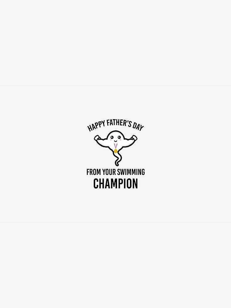Happy Father’s Day Swimming Champion Dad Humor Gift Idea Sperm Illustration by clothesy7