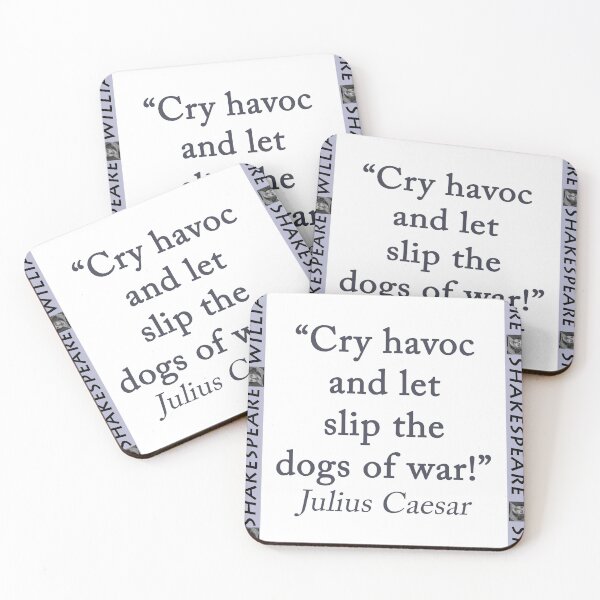 Item preview, Cry Havoc and Let Slip the Dogs of War - Shakespeare designed and sold by CrankyOldDude.