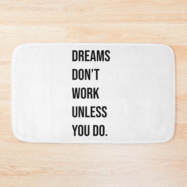 Item preview, Dreams Don't Work Unless You Do. designed and sold by allarts2016.