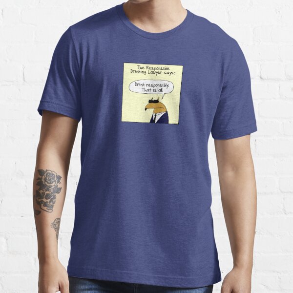 The Responsible Drinking Lawyer Essential T-Shirt