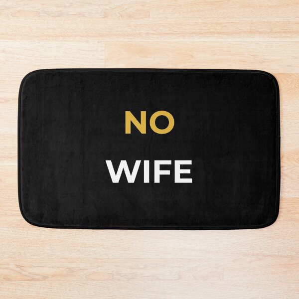 Item preview, NO WIFE designed and sold by btilyas.