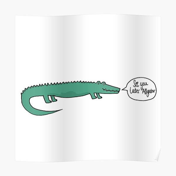 Croc In Crocs Posters Redbubble