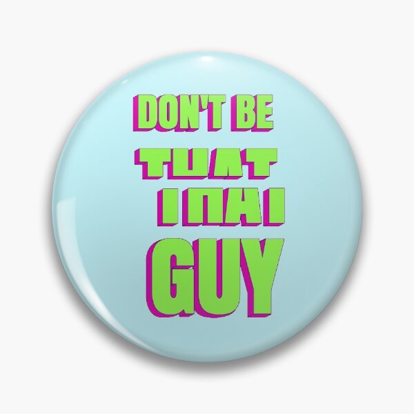 Item preview, Don't be that guy designed and sold by TeeAgromenaguer.