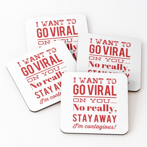 Item preview, I Want To Go Viral On You...No Really, Stay Away I'm Contagious! designed and sold by OfferHeat.