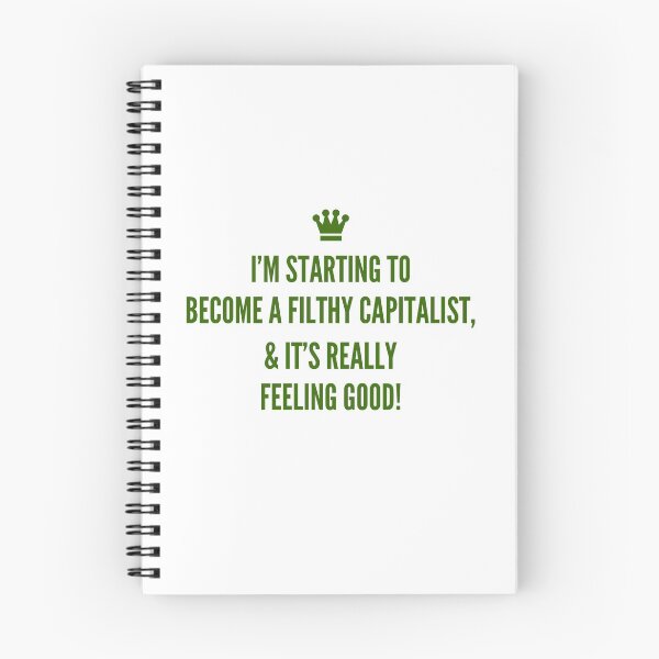 Item preview, I'm Starting To Become A Filthy Capitalist, & It's Really Feeling Good! designed and sold by OfferHeat.