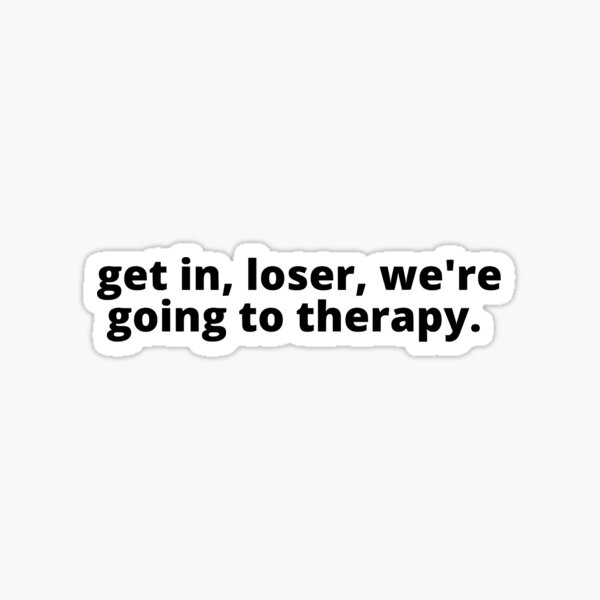 we're going to therapy Sticker