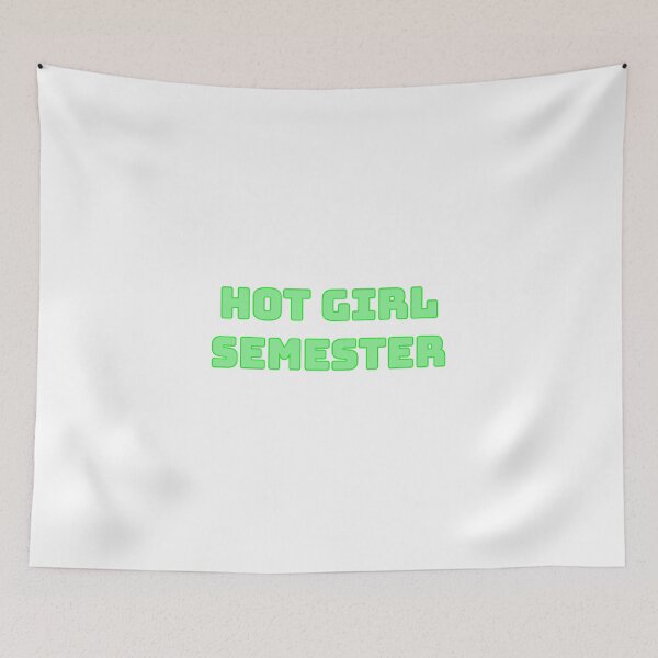 Item preview, Hot Girl Semester designed and sold by morganmaterni.
