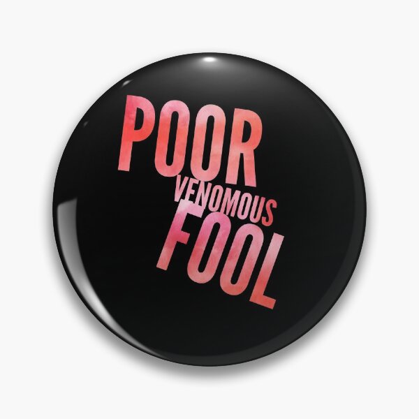 Item preview, Poor Venomous Fool designed and sold by coatstar.