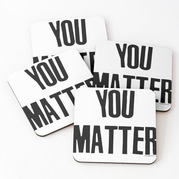 Item preview, You Matter Taking Back Humanity designed and sold by mmarier.
