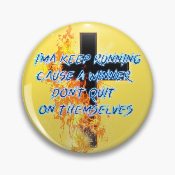 Item preview, I'ma keep running Cause a winner don't quit on themselves designed and sold by mensijazavcevic.
