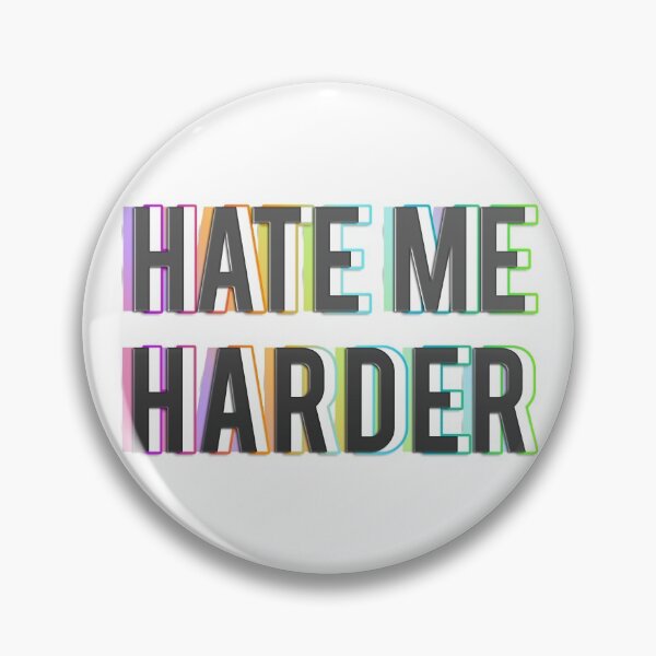Item preview, Hate Me Harder designed and sold by mensijazavcevic.