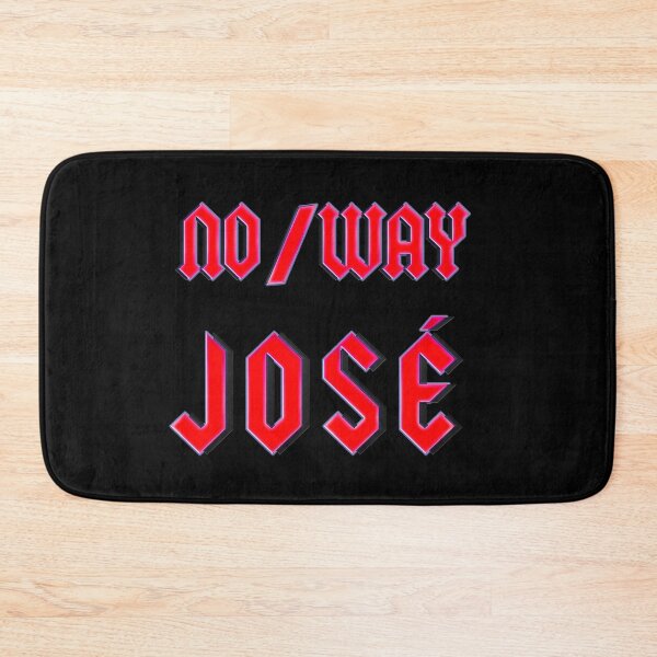 Item preview, No  way José  designed and sold by mensijazavcevic.
