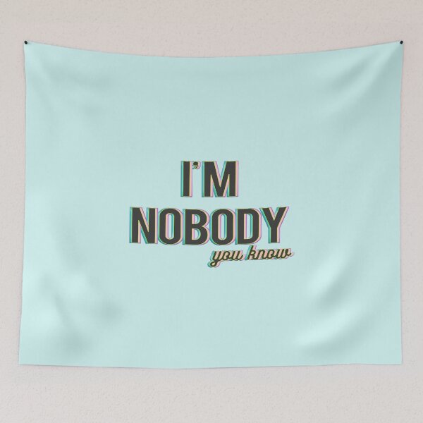 Item preview, I'm nobody, you know. designed and sold by mensijazavcevic.