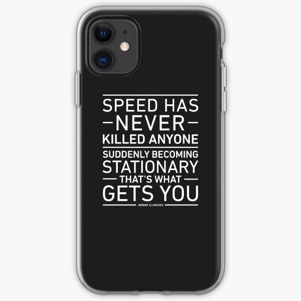 Speed Has Never Killed Anyone - Jeremy Clarkson iPhone Soft Case