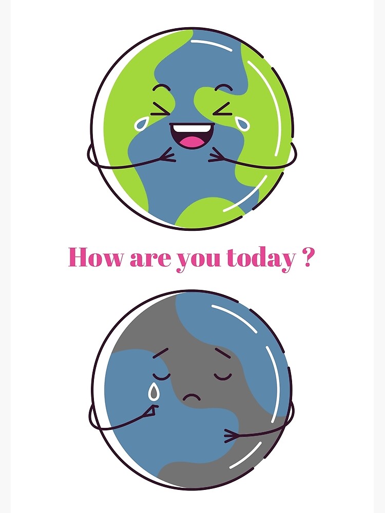 "How are you today ?" Poster by ArtFeeling01 Redbubble