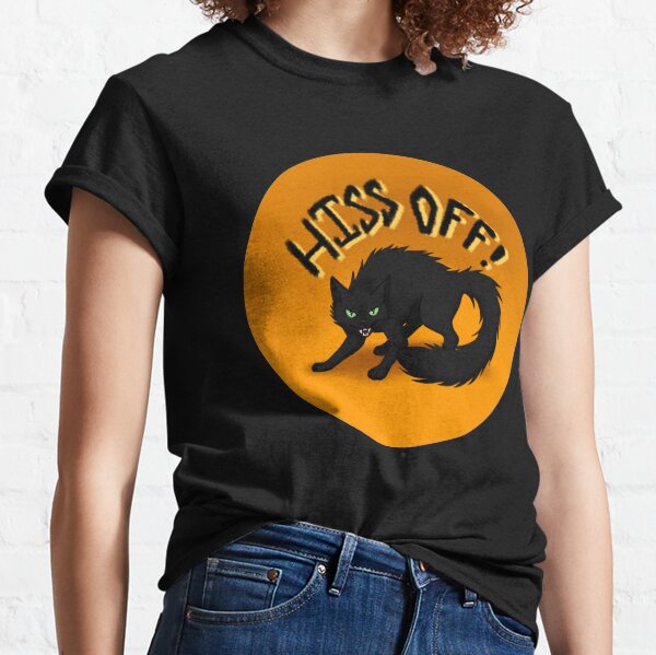 Hiss Off! Classic T-Shirt