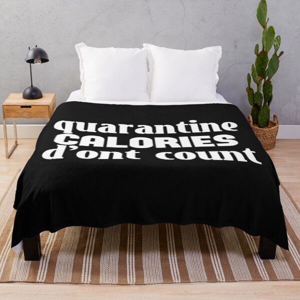 Item preview, QUARANTINE CALORIES D'ONT COUNT. designed and sold by leicha.