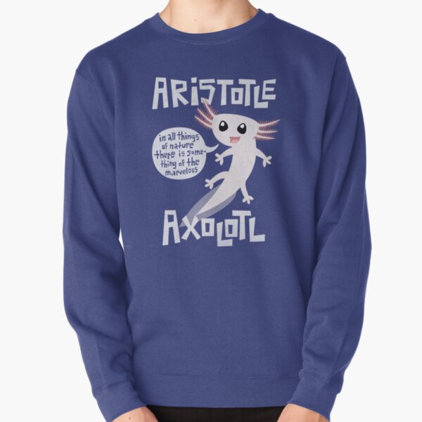Aristotle Axolotl Pullover Sweatshirt