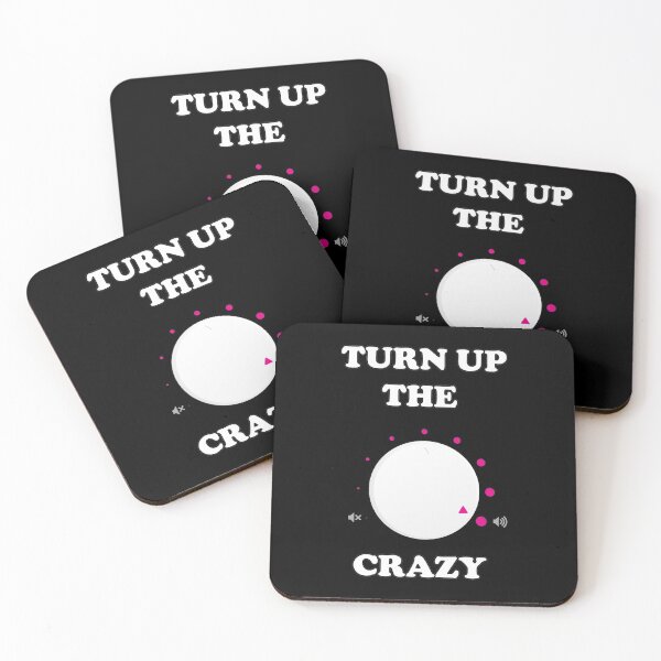 Item preview, Turn Up The Crazy Funny Sarcastic designed and sold by flippinsg.