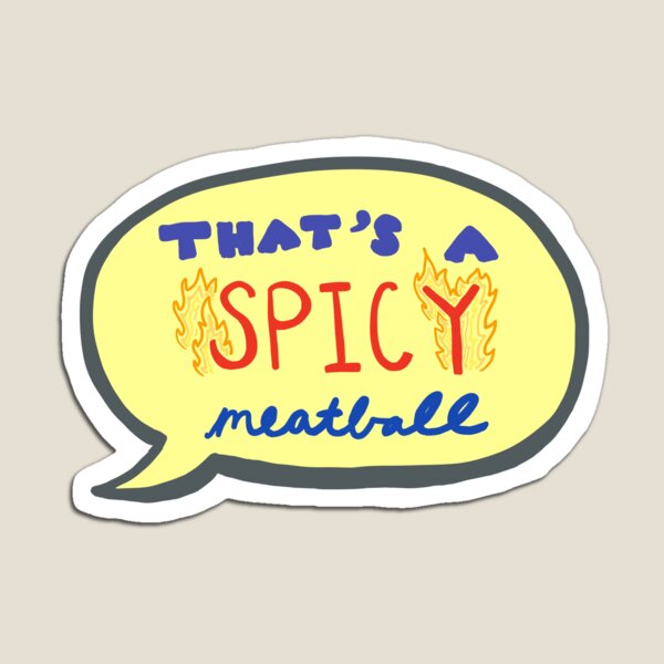 Spicy Meatball Gifts & Merchandise Redbubble
