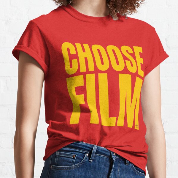 CHOOSE FILM Classic T-Shirt