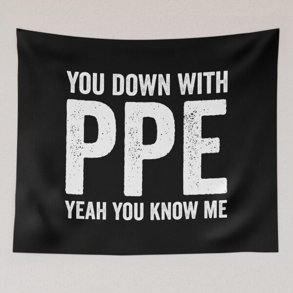 Item preview, You Down With PPE designed and sold by justsmilestupid.
