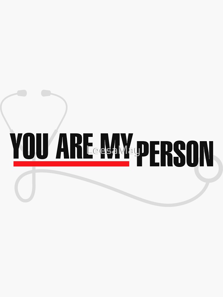 You Are My Person Sticker By Leesamay Redbubble