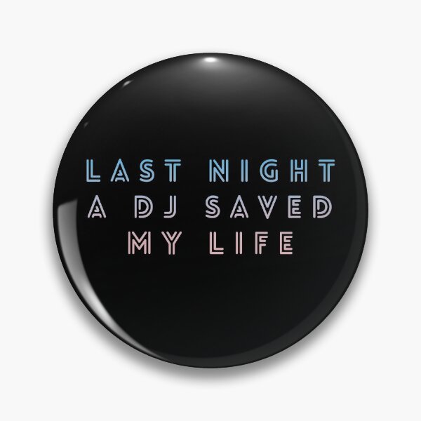 Item preview, Last Night a DJ Saved My Life designed and sold by silverhawktees.