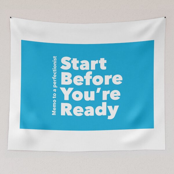 Item preview, Start Before You're Ready Alternate designed and sold by XavierWendling.