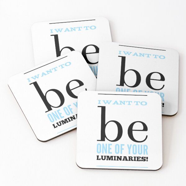 Item preview, I Want To Be One Of Your Luminaries! designed and sold by OfferHeat.